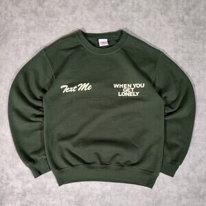 Lonely Ghost Text me when you get lonely green streetwear sweatshirt womens S